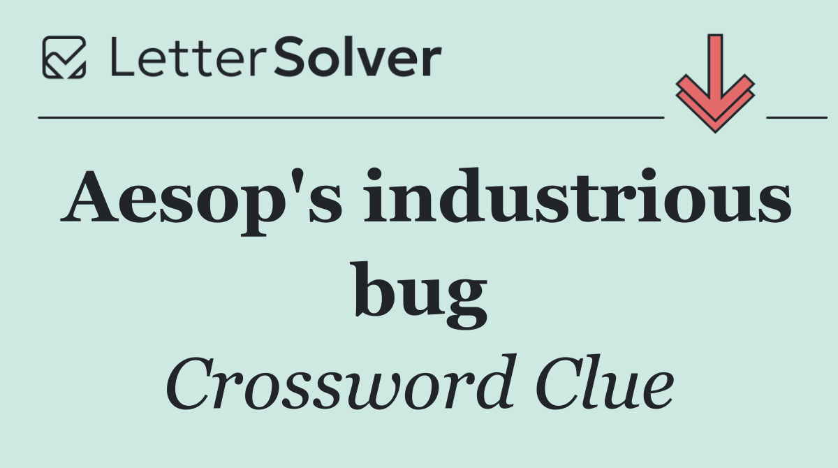 Aesop's industrious bug