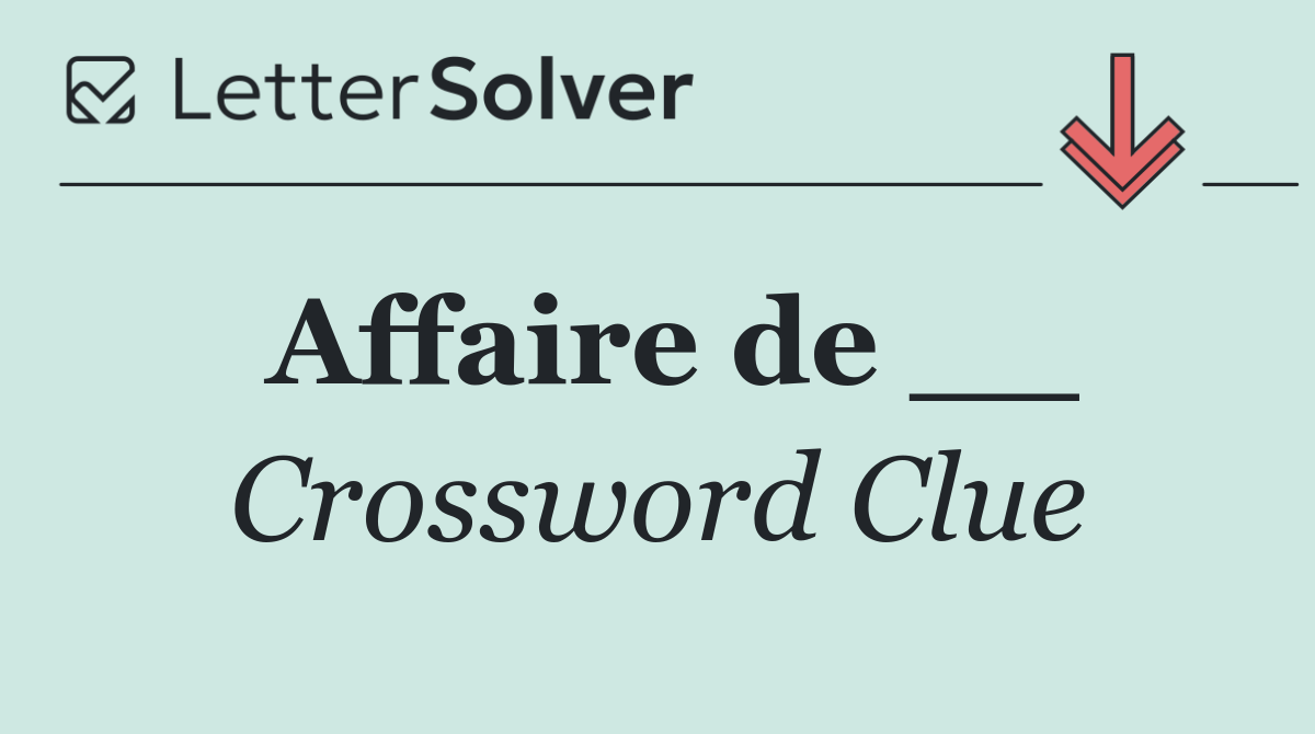 Affaire de __