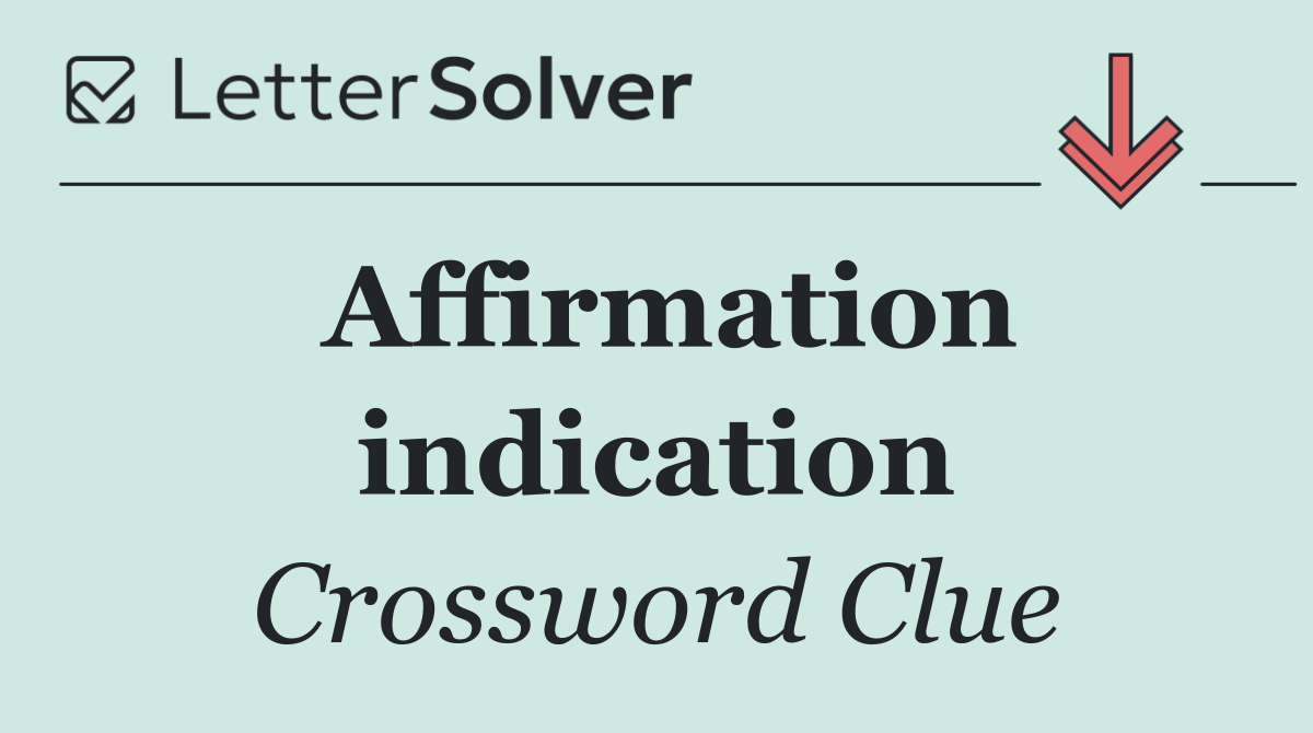 Affirmation indication