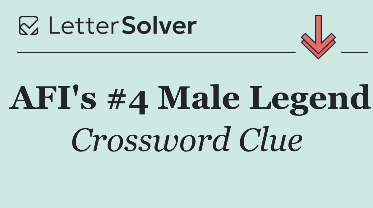 AFI's #4 Male Legend