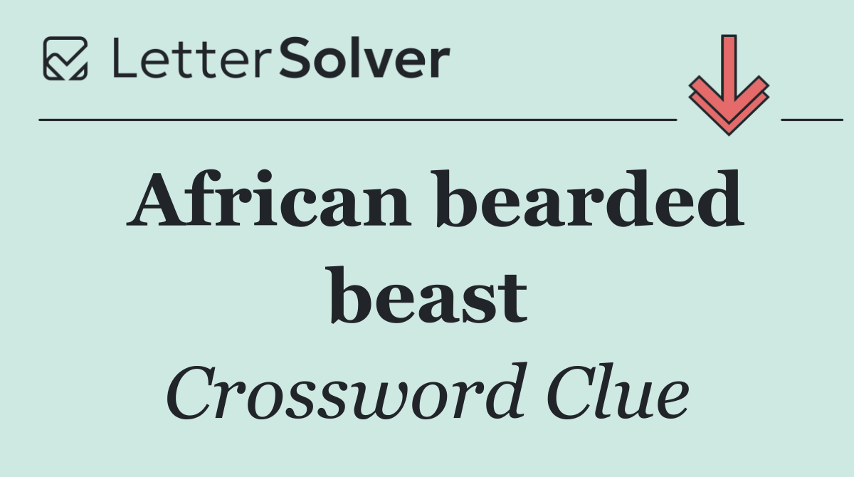 African bearded beast
