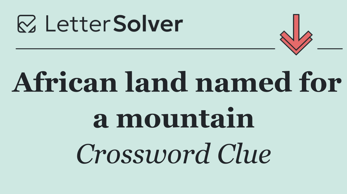 African land named for a mountain