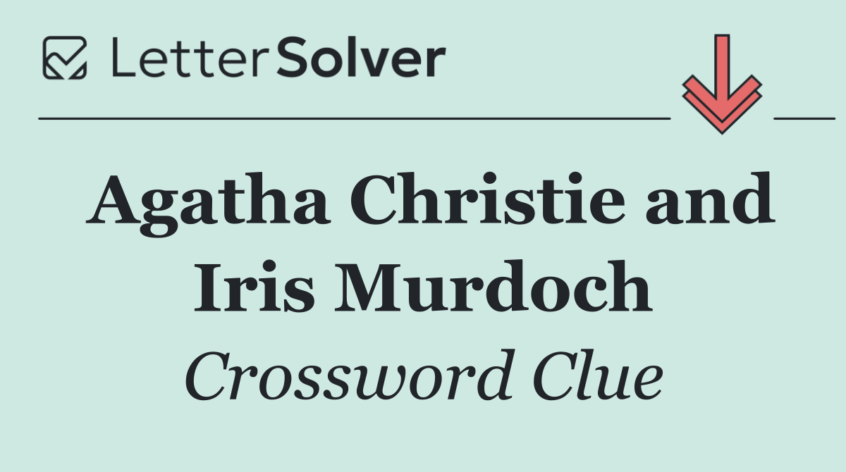 Agatha Christie and Iris Murdoch