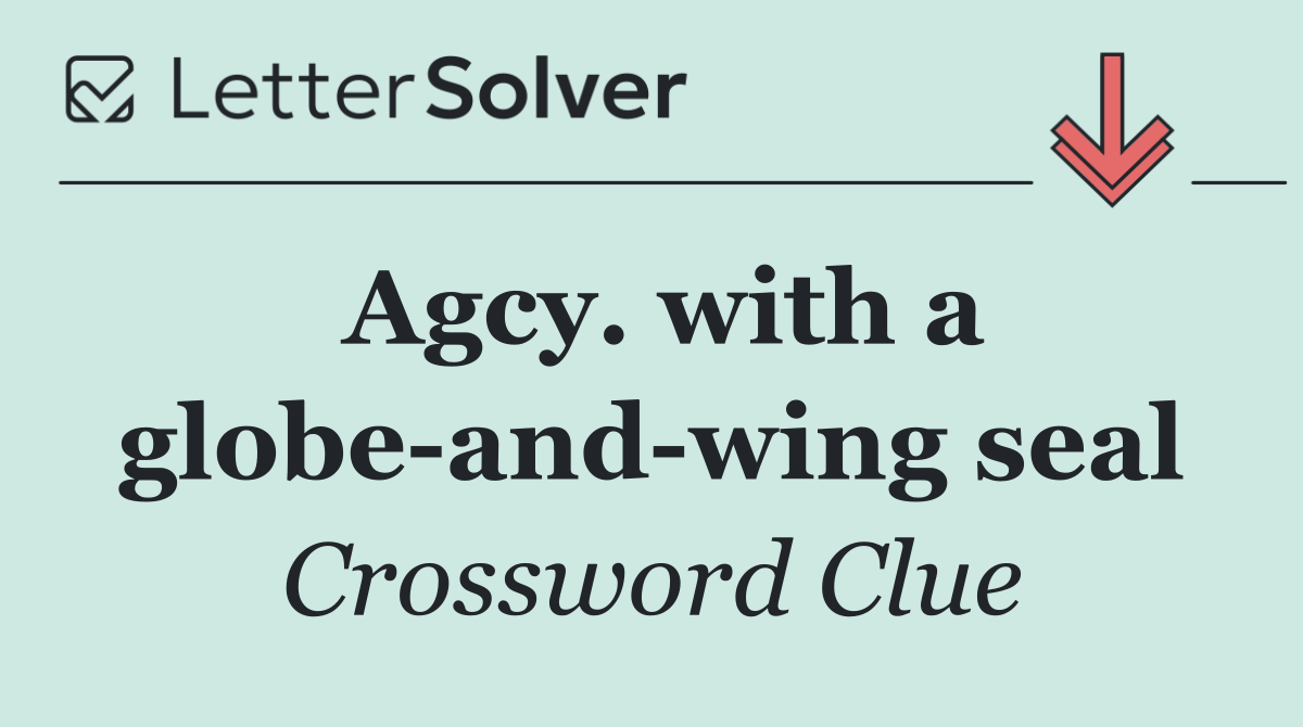 Agcy. with a globe and wing seal