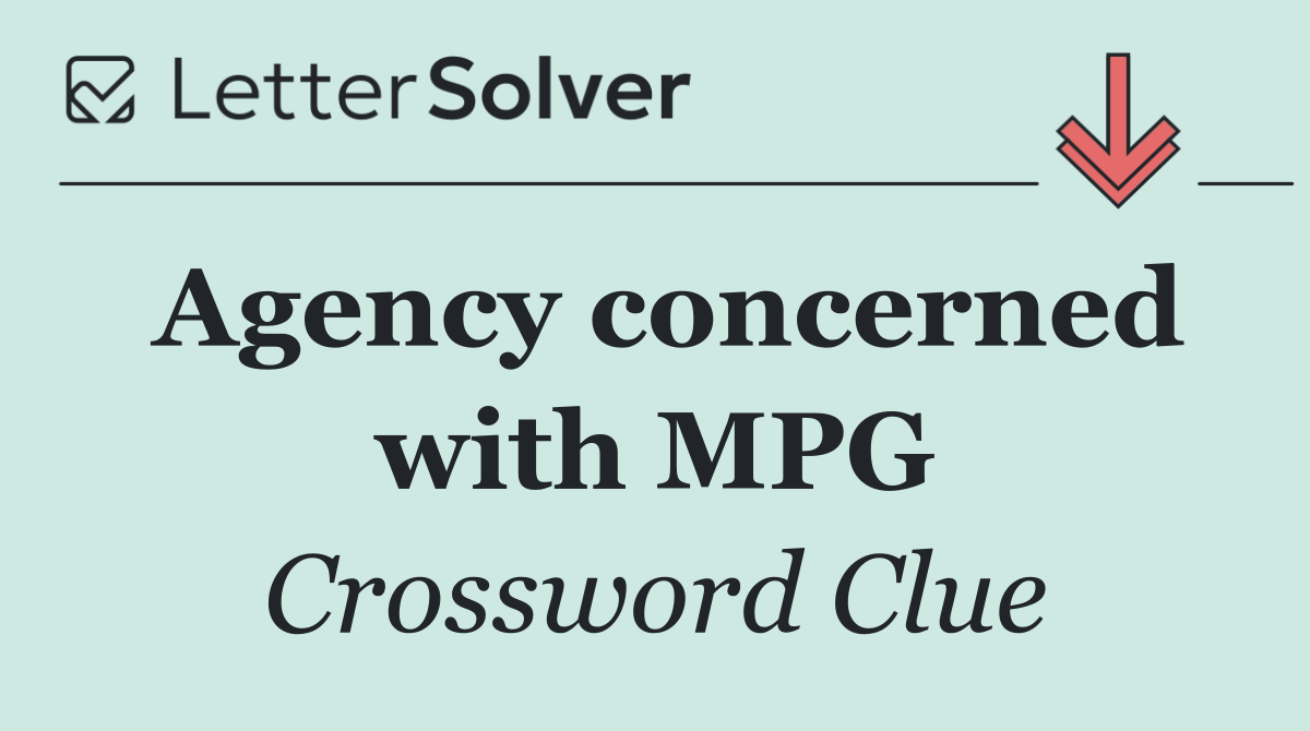 Agency concerned with MPG