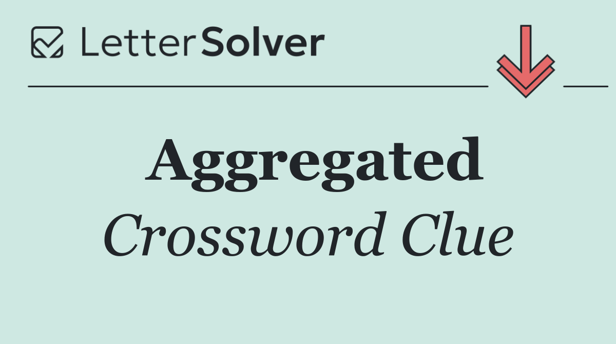 Aggregated