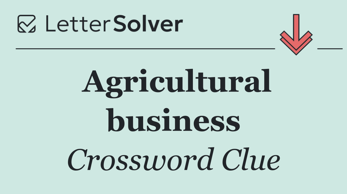 Agricultural business