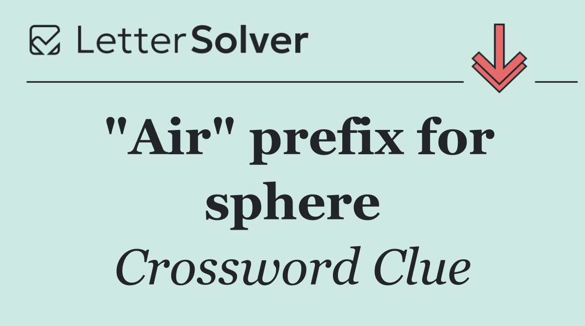 "Air" prefix for sphere