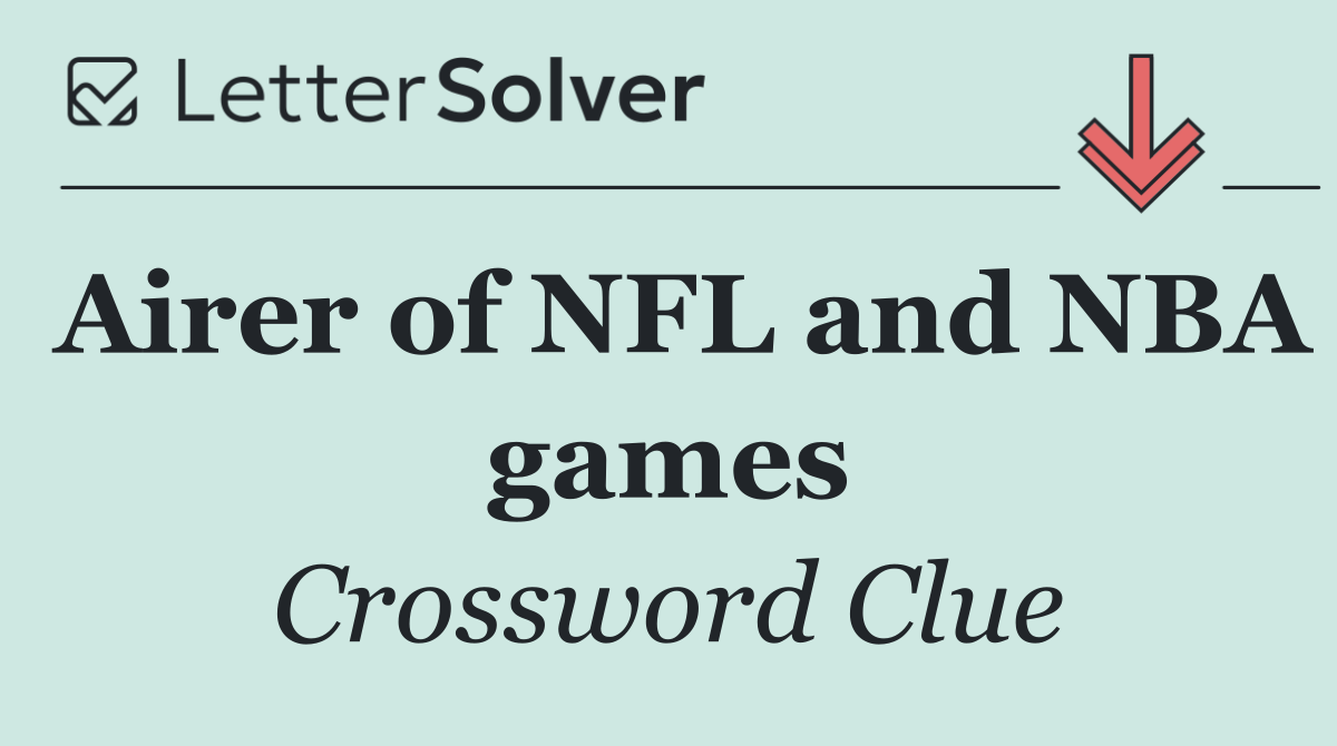 Airer of NFL and NBA games