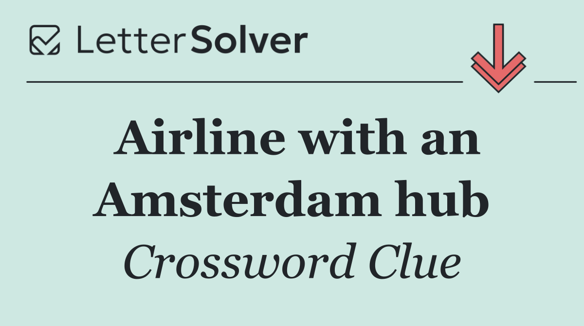 Airline with an Amsterdam hub