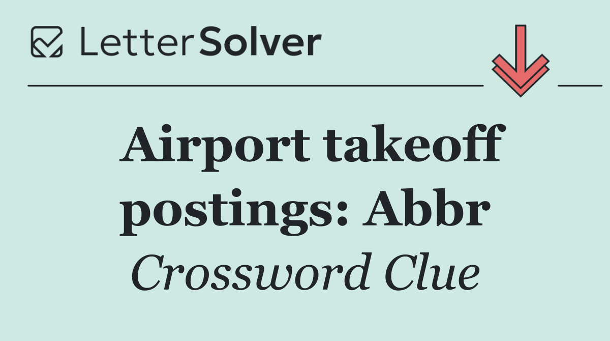 Airport takeoff postings: Abbr