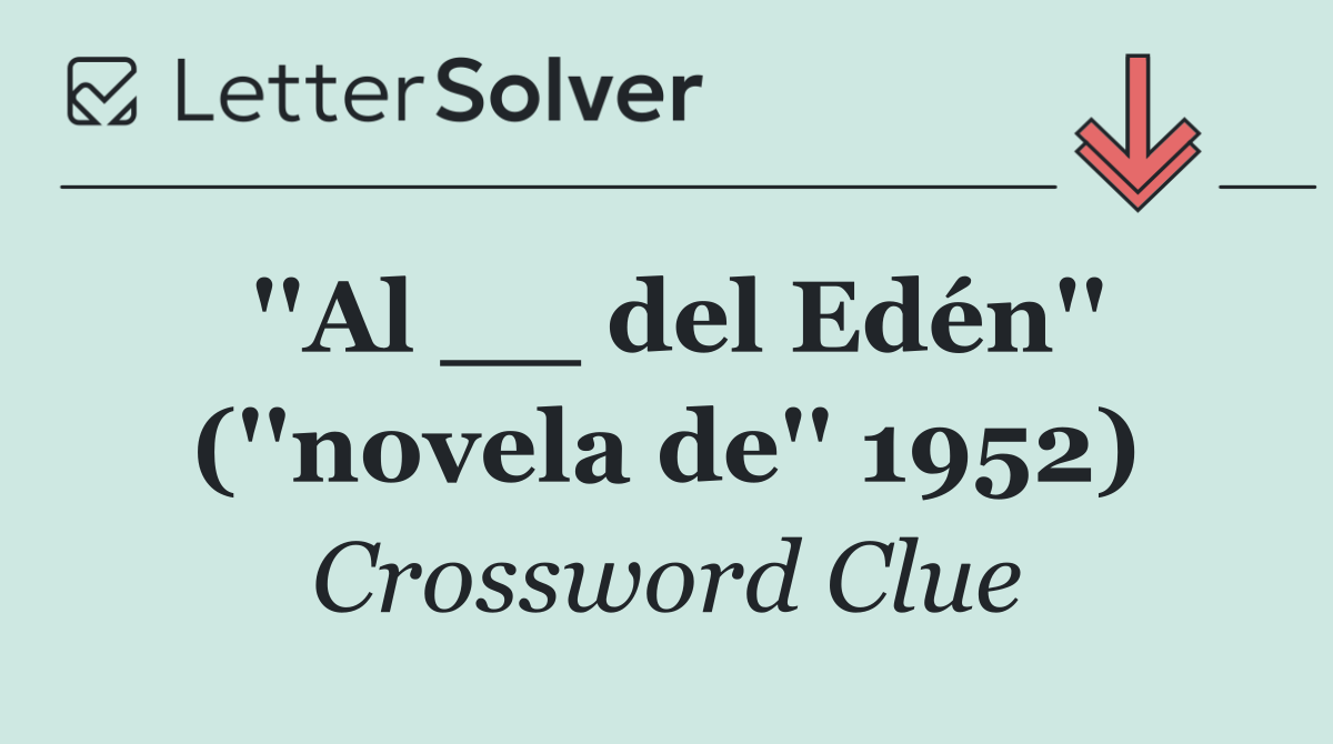 ''Al __ del Edén'' (''novela de'' 1952)