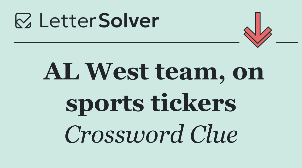 AL West team, on sports tickers