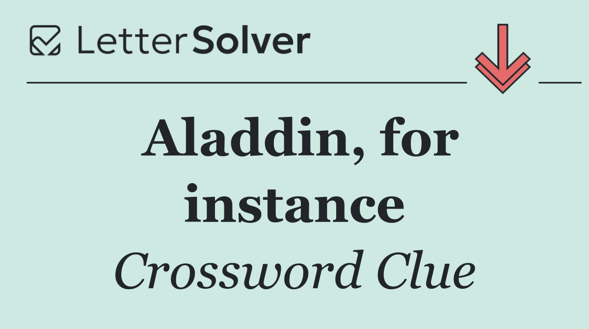 Aladdin, for instance