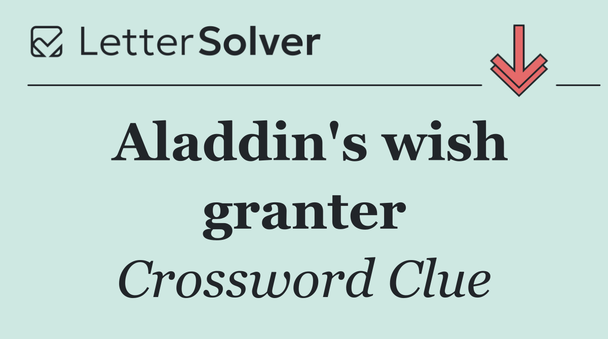 Aladdin's wish granter