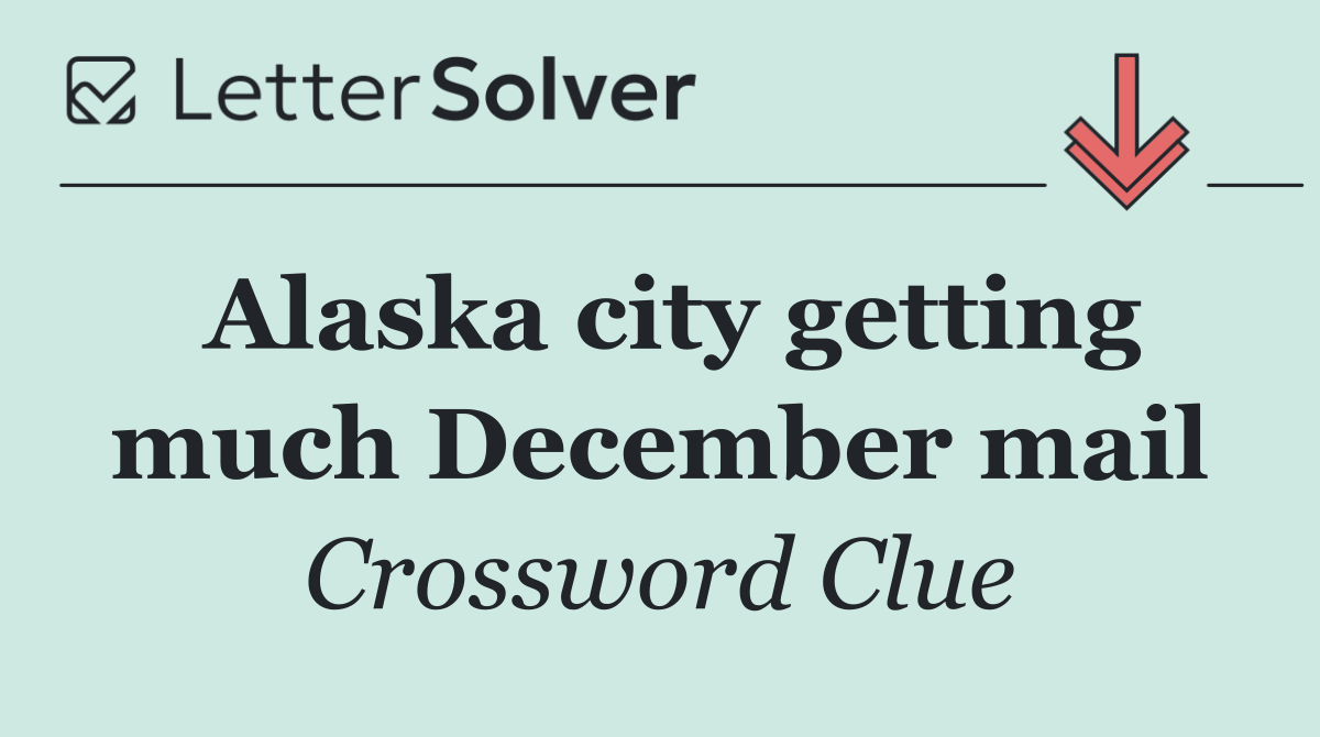 Alaska city getting much December mail