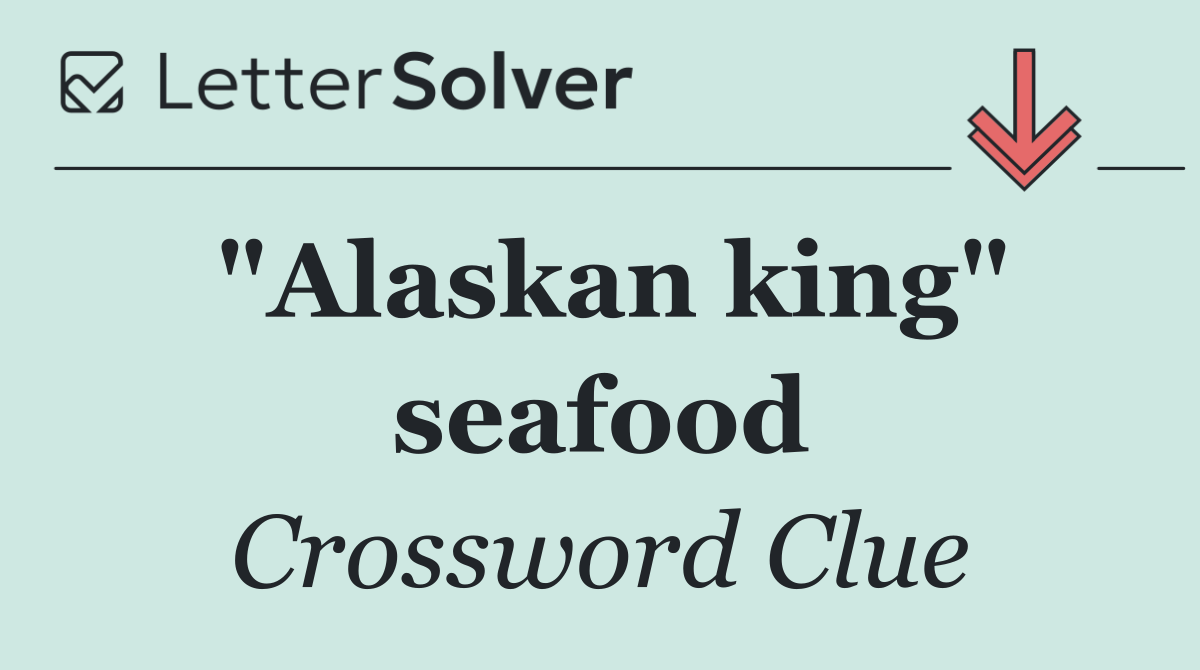 "Alaskan king" seafood