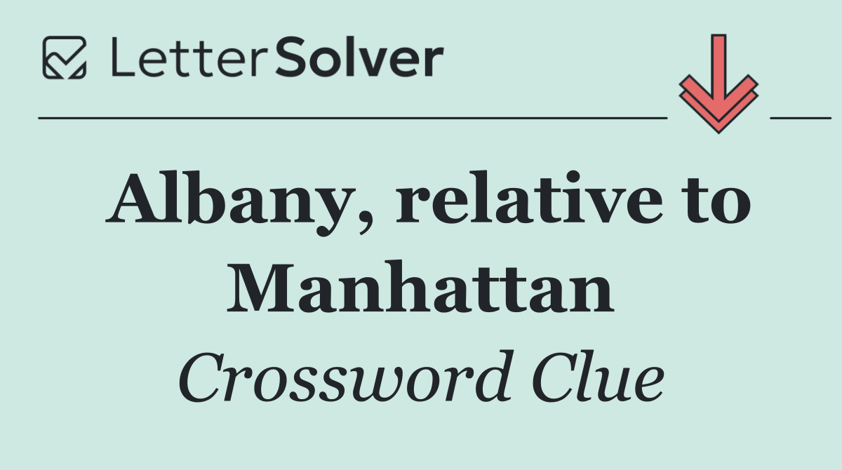 Albany, relative to Manhattan