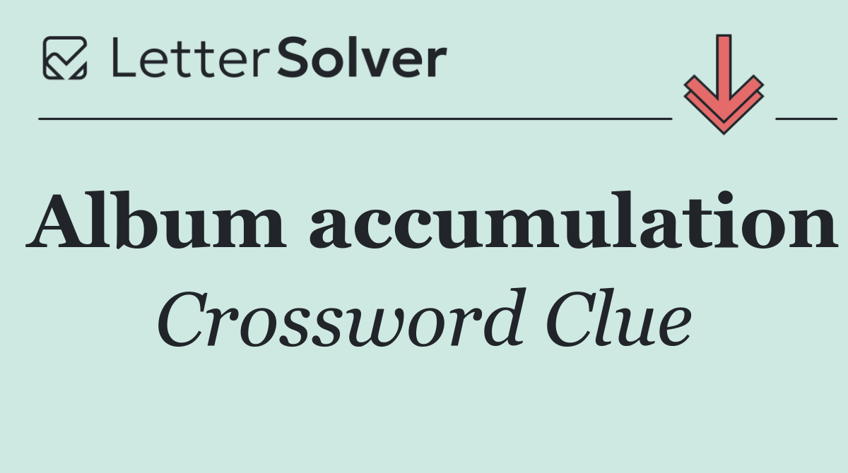 Album accumulation