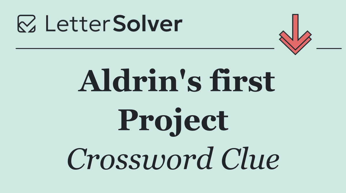 Aldrin's first Project