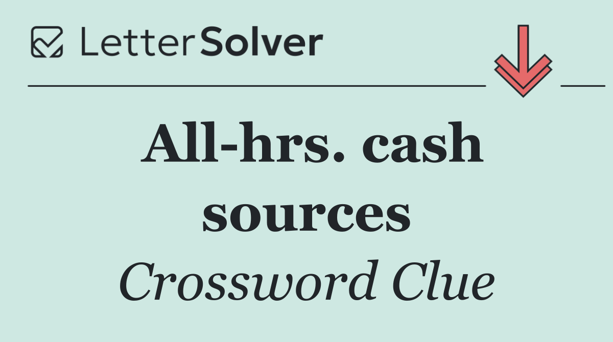 All hrs. cash sources