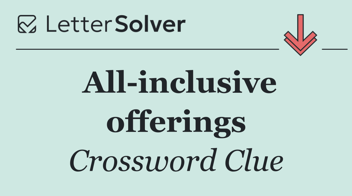 All inclusive offerings