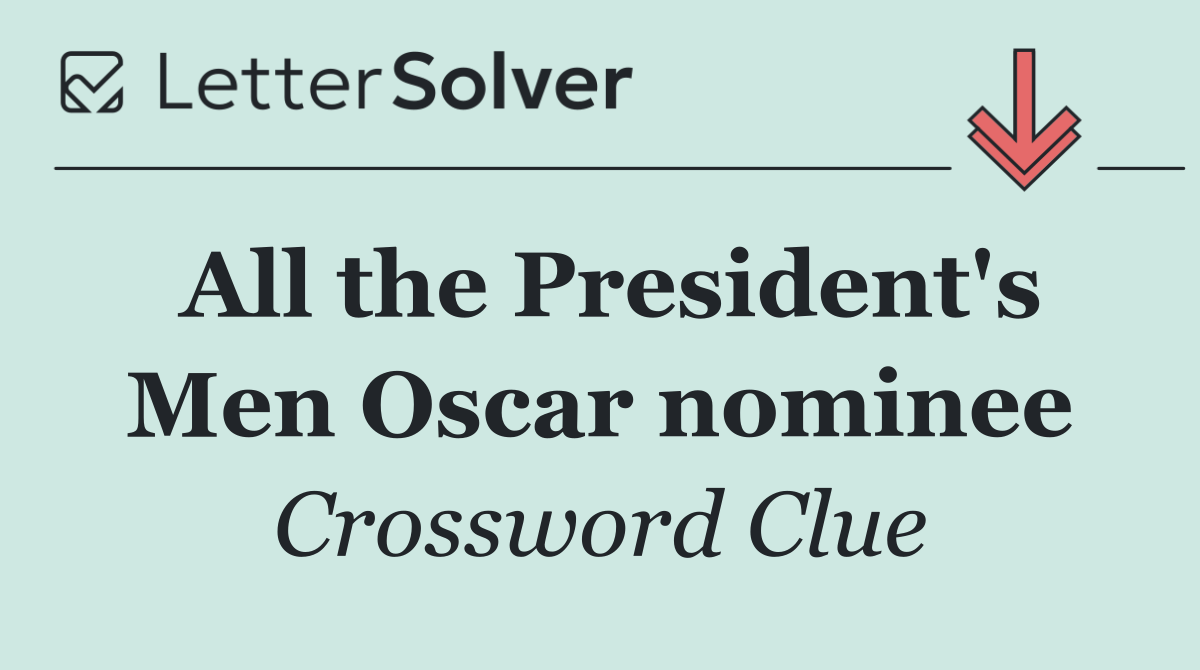 All the President's Men Oscar nominee