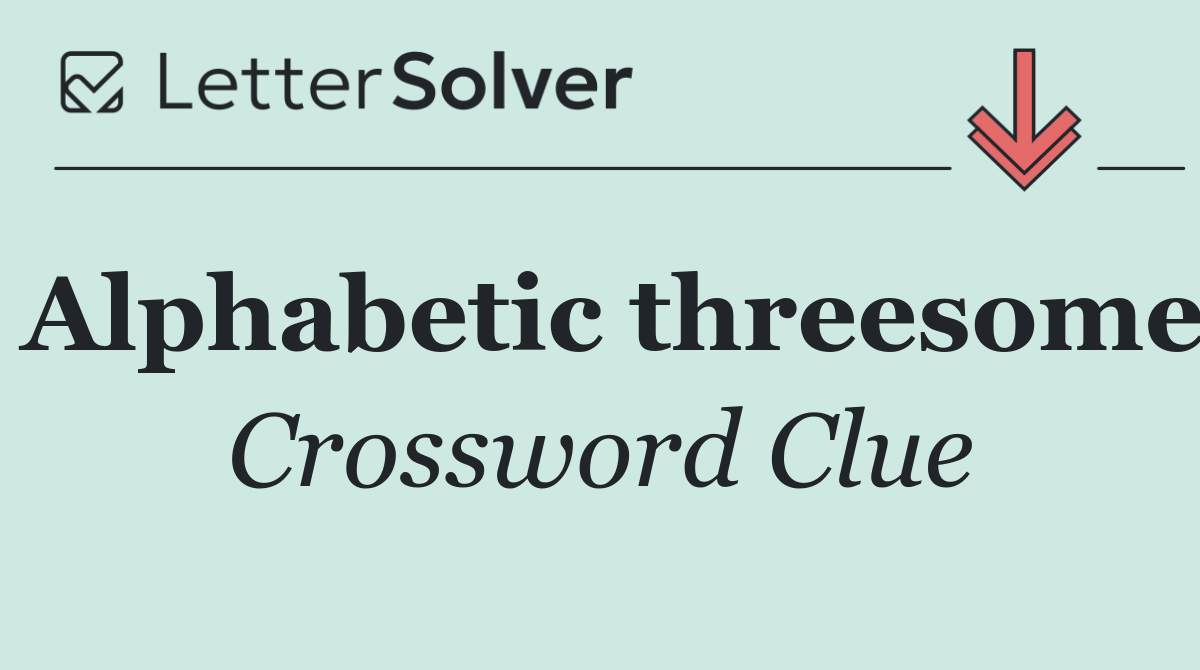 Alphabetic threesome