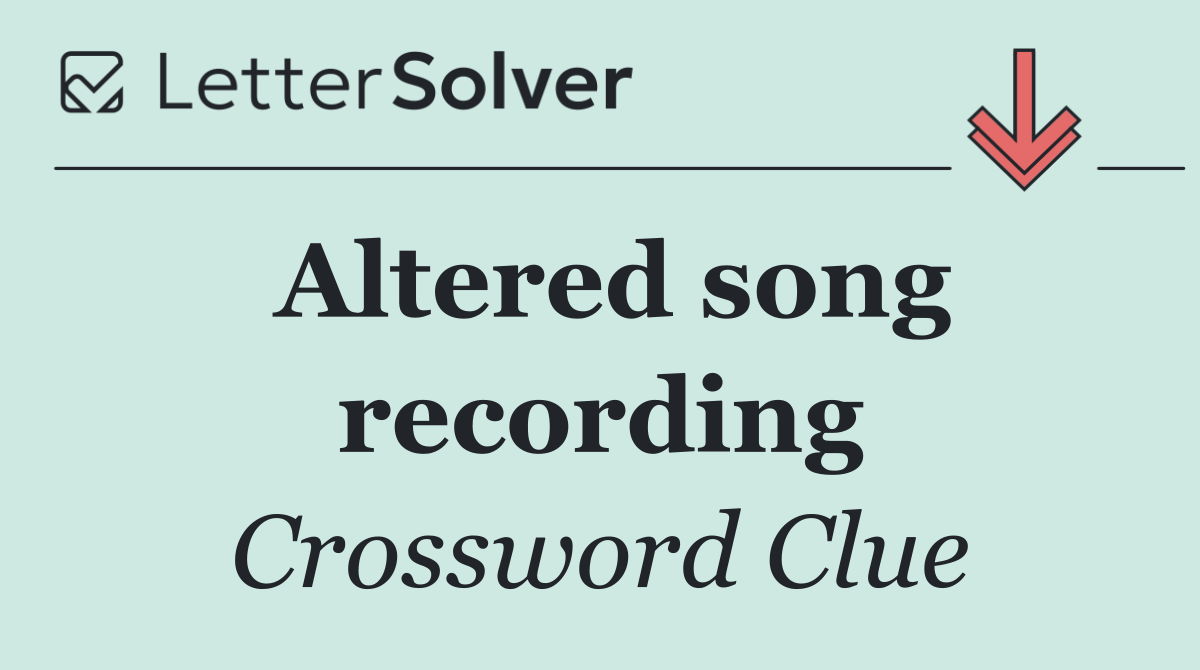 Altered song recording