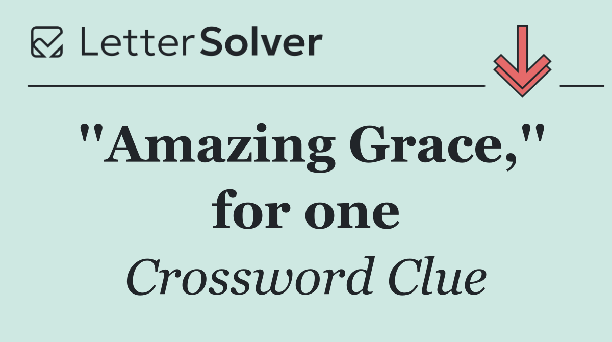 ''Amazing Grace,'' for one