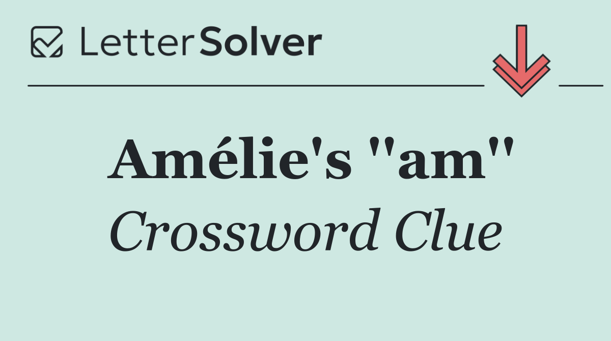 Amélie's ''am''