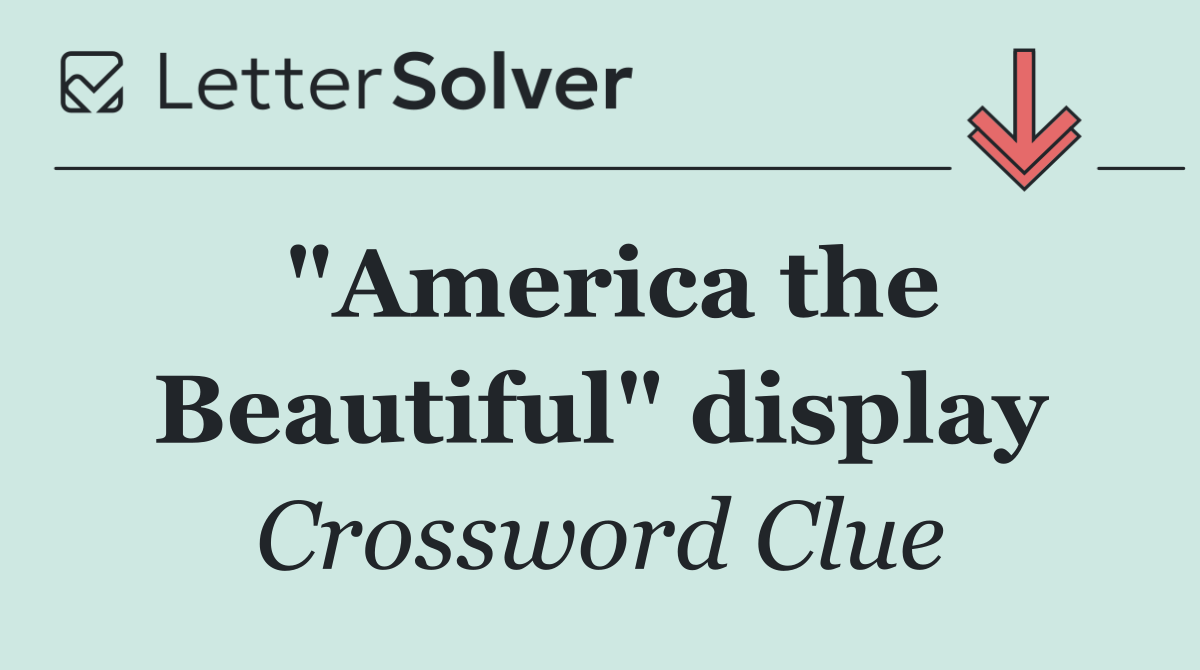 "America the Beautiful" display