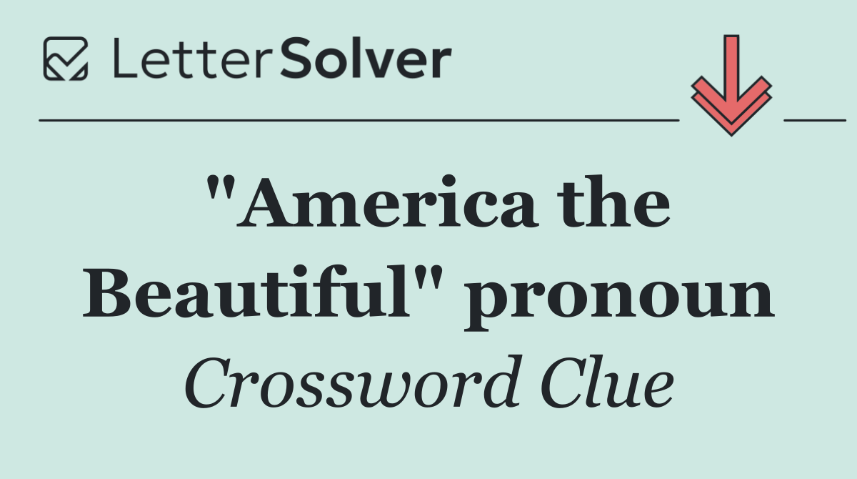 "America the Beautiful" pronoun