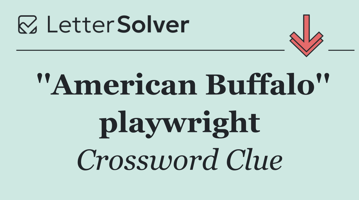 ''American Buffalo'' playwright