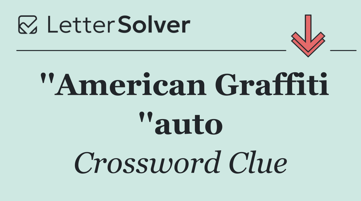 ''American Graffiti ''auto