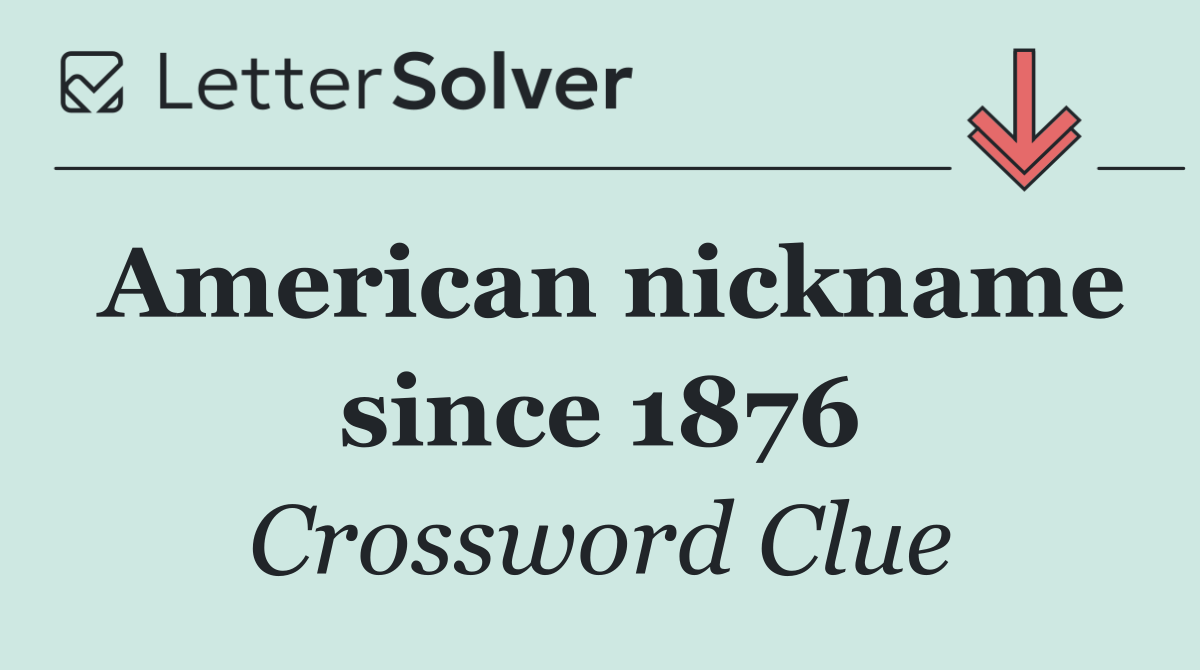 American nickname since 1876