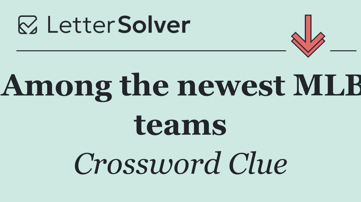 Among the newest MLB teams
