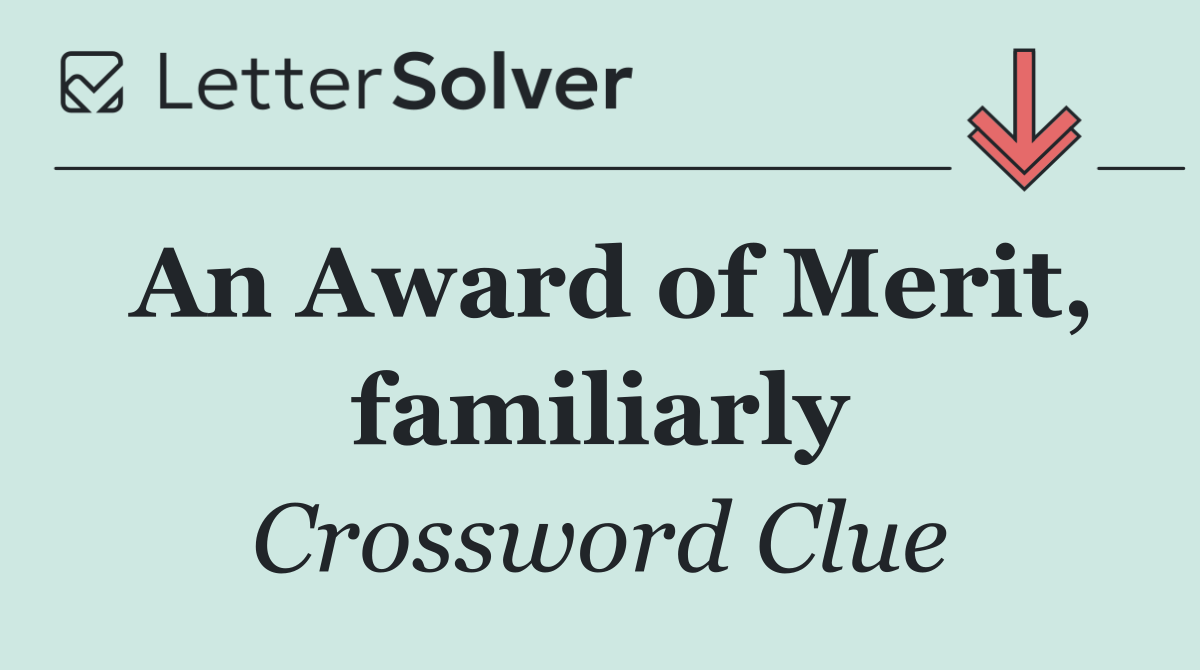 An Award of Merit, familiarly
