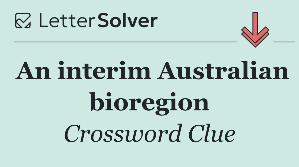 An interim Australian bioregion