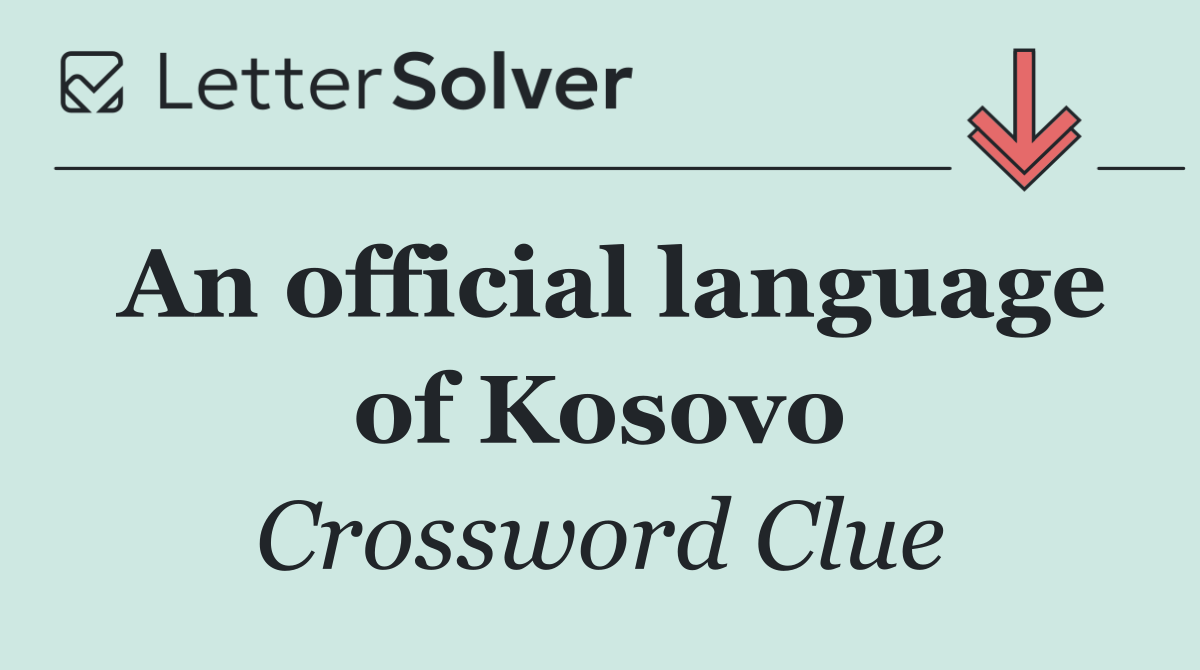 An official language of Kosovo