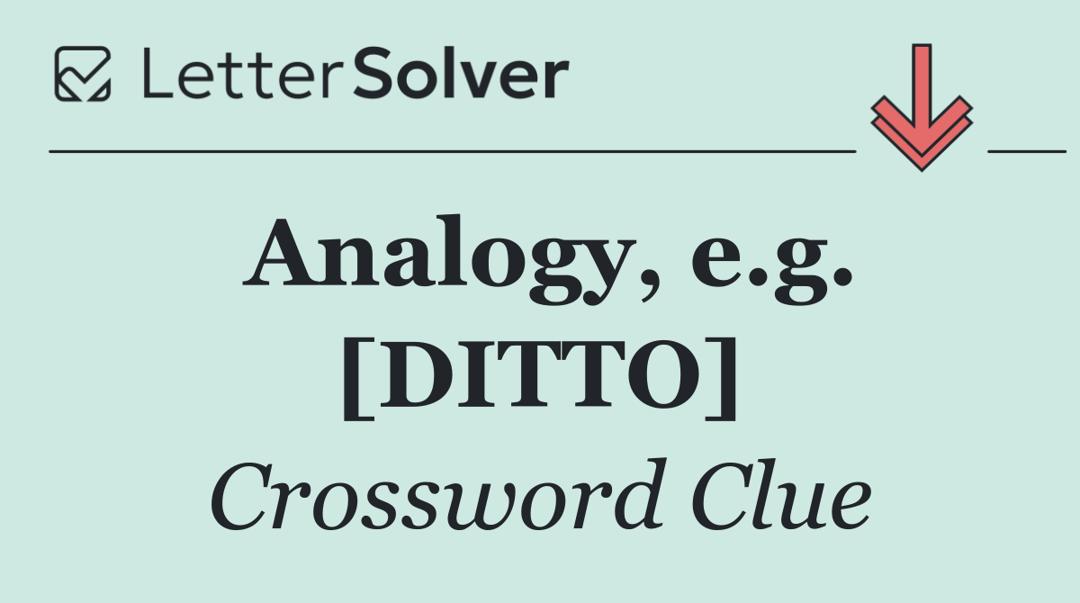 Analogy, e.g. [DITTO]