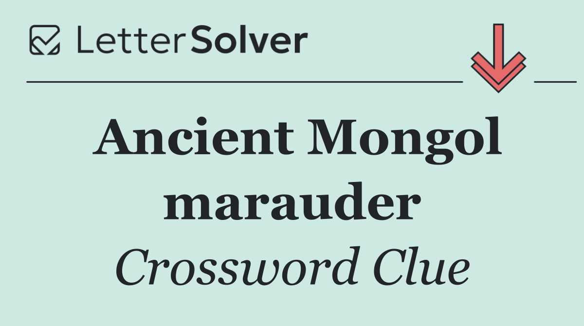 Ancient Mongol marauder