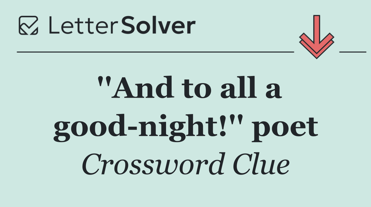 ''And to all a good night!'' poet