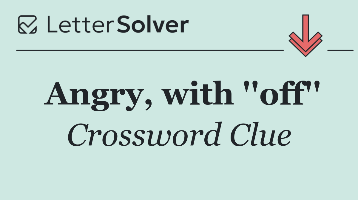 Angry, with ''off''
