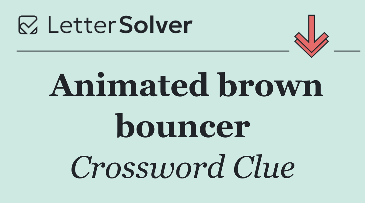 Animated brown bouncer