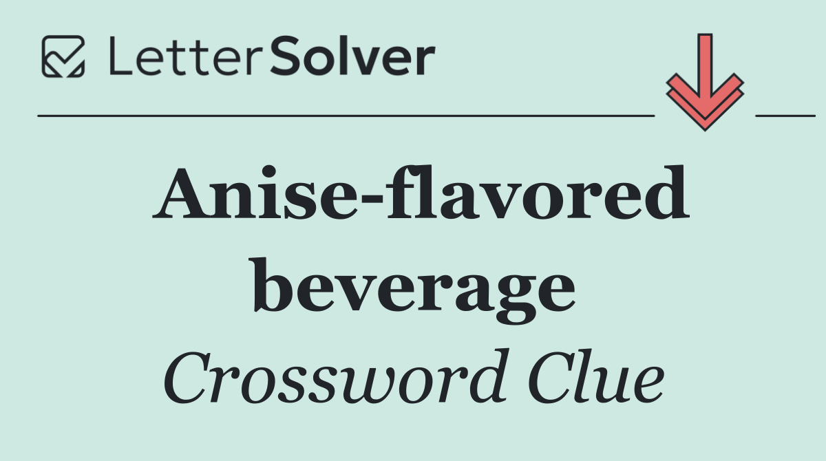 Anise flavored beverage