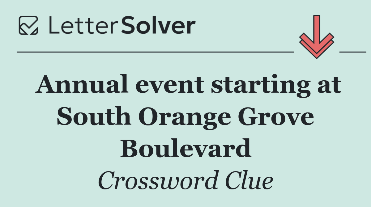 Annual event starting at South Orange Grove Boulevard