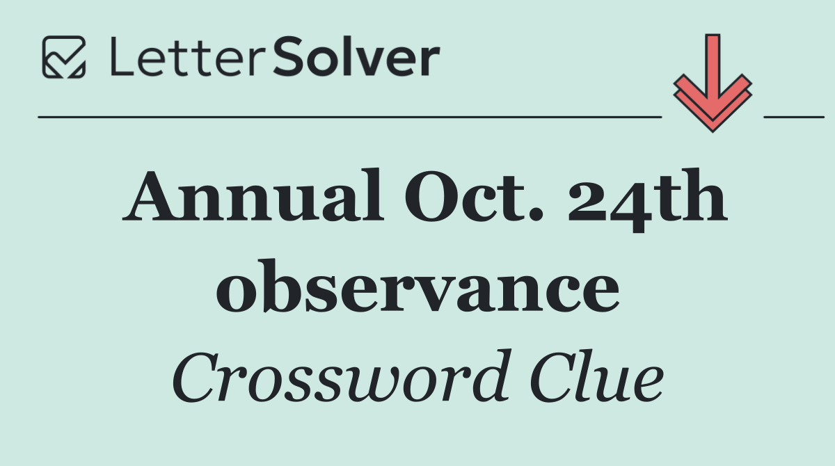 Annual Oct. 24th observance