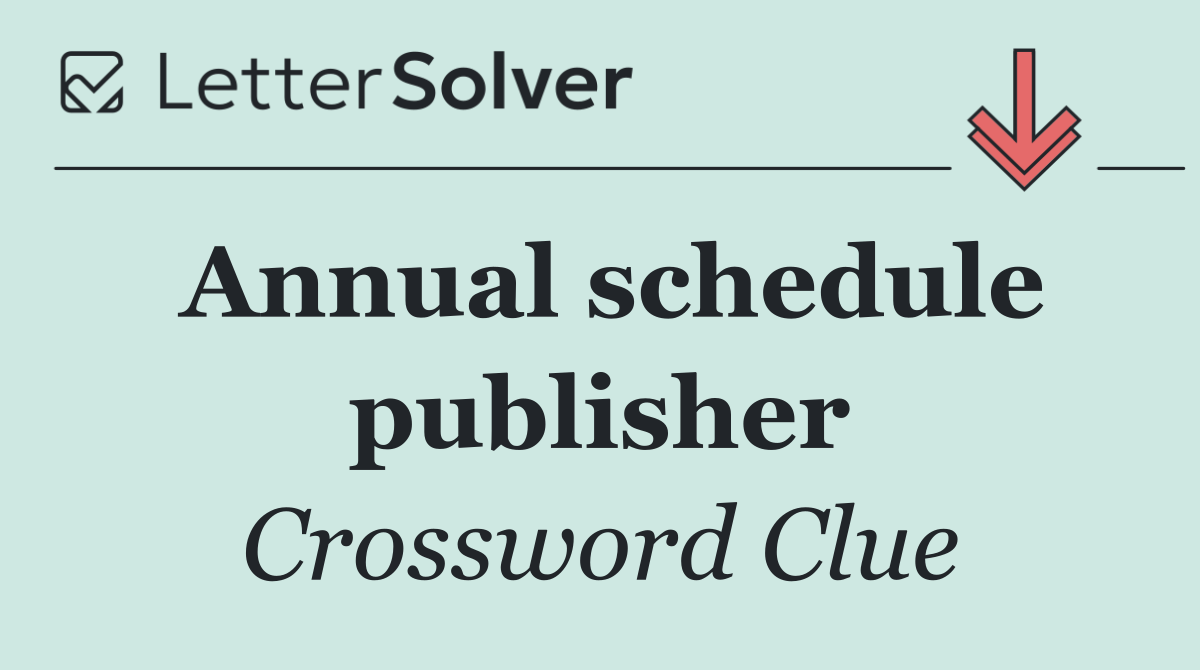 Annual schedule publisher