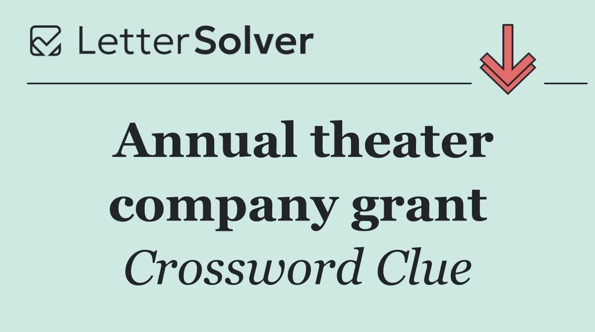 Annual theater company grant